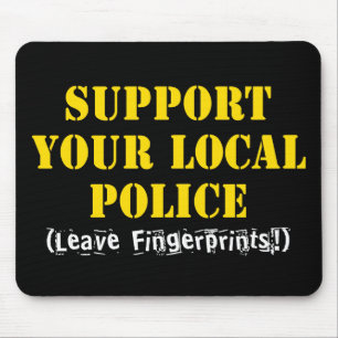 Unterstützen Sie Ihre örtliche Polizei - Hinterlas Mousepad