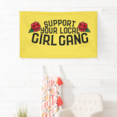 Unterstützen Sie Ihre örtlichen Girl Gang Feminist Banner (Insitu)