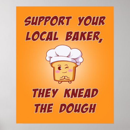 Unterstützen Sie Ihren Bäcker sie kneten den Teig Poster (Vorne)