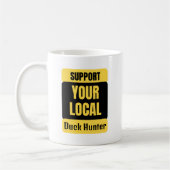 Unterstützen Sie Ihren lokalen Duck Hunter Kaffeetasse (Links)