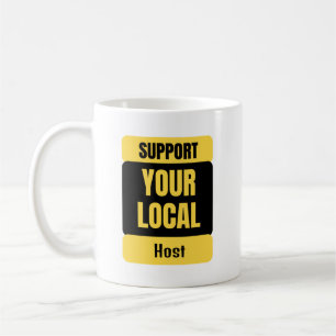 Unterstützen Sie Ihren lokalen Host Kaffeetasse