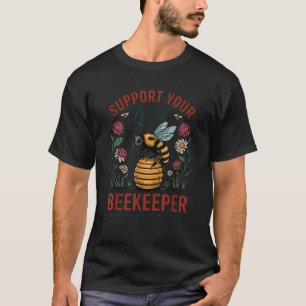 Unterstützen Sie Ihren Lokalen Imker Local Apiaris T-Shirt