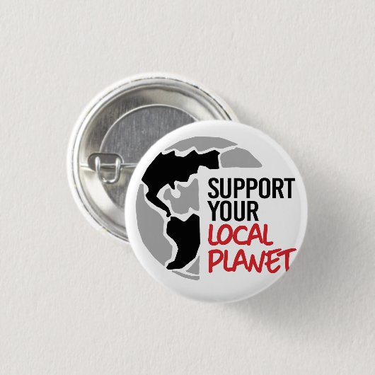 Unterstützen Sie Ihren lokalen Planeten Button (Vorne & Hinten)