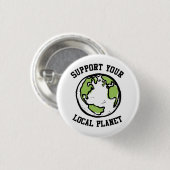 Unterstützen Sie Ihren lokalen Planeten Button (Vorne & Hinten)