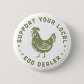 Unterstützen Sie Ihren örtlichen Eierhändler lusti Button (Vorderseite)