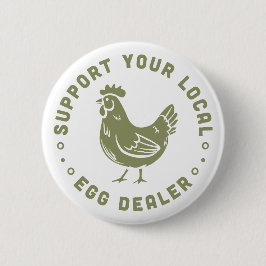 Unterstützen Sie Ihren örtlichen Eierhändler lusti Button