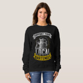 Unterstützen Sie lokale Barkeeper Bar Drinks Bier Sweatshirt (Vorne ganz)