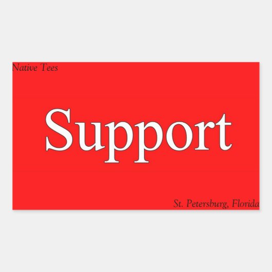 Unterstützen Sie St. Pete Native T-Shirt Stickers! Rechteckiger Aufkleber (Vorderseite)
