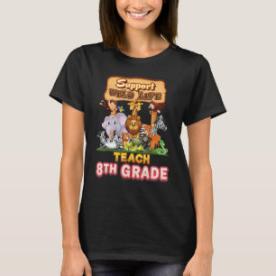 Unterstützen Sie Wildtiere Lehrerin 8. Klasse Lehr T-Shirt