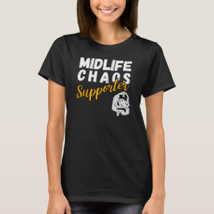 Unterstützer des Midlife-Chaos - lustige Midlife-K T-Shirt