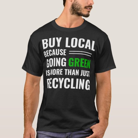 Unterstützung der lokalen Unternehmen Recycelnd T- T-Shirt (Vorderseite)