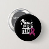 Unterstützung der Mama von Brustkrebs Button (Vorne & Hinten)