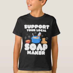 Unterstützung der Soap Maker Soapmaker T-Shirt