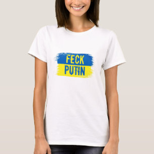 UNTERSTÜTZUNG DER UKRAINE FECK PUTIN T - Shirt