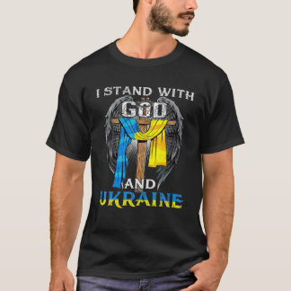 Unterstützung der Ukraine Ich stehe mit Gott und d T-Shirt