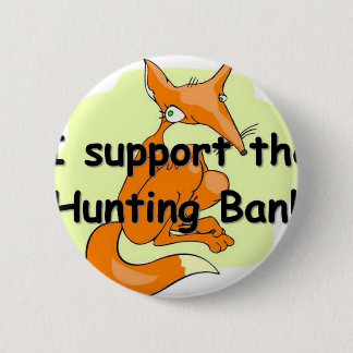 Unterstützung Fox I das Jagd-Verbot Button