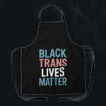 Unterstützung für schwarze Trans LGBTQs Lebt Mater Schürze<br><div class="desc">Unterstützung für schwarze Trans LGBTQs Lebt Materie Transgender</div>