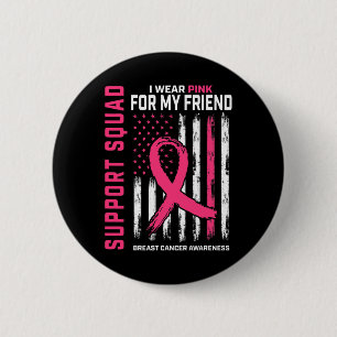 Unterstützung für Squad Tragen rosa Friend Breast Button