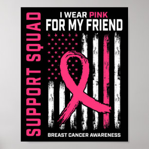 Unterstützung für Squad Tragen rosa Friend Breast  Poster
