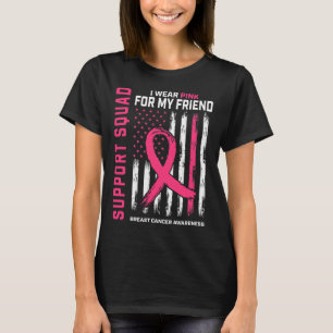 Unterstützung für Squad Tragen rosa Friend Breast  T-Shirt