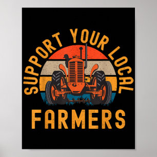 Unterstützung Ihrer lokalen Bauer, der Landwirtsch Poster