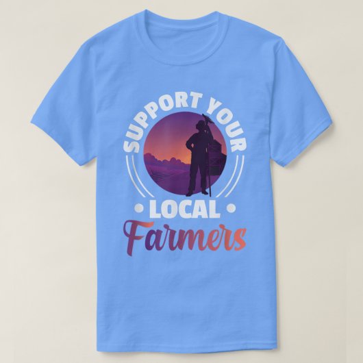 Unterstützung Ihrer lokalen Bauer - Farm Rancher F T-Shirt (Design vorne)