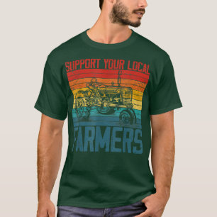 Unterstützung Ihres lokalen Bauern Coole Landwirts T-Shirt