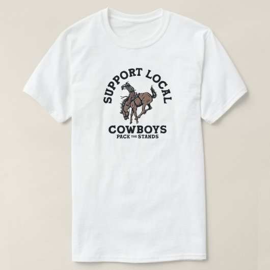 Unterstützung lokaler Cowboys T-Shirt (Design vorne)
