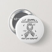 Unterstützung von Geschenken für Enzephalitis Button (Vorne & Hinten)