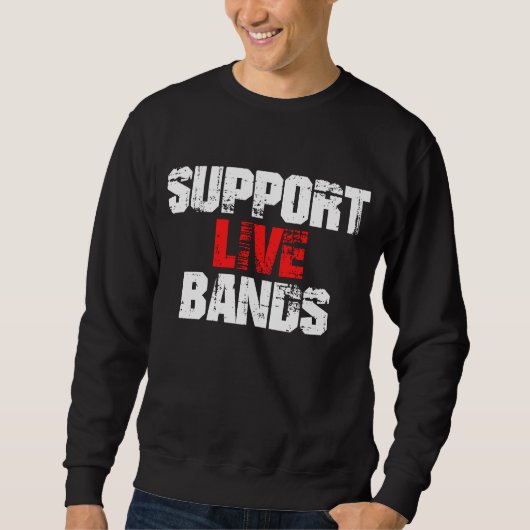 Unterstützung von Live-Bands Sweatshirt (Vorderseite)