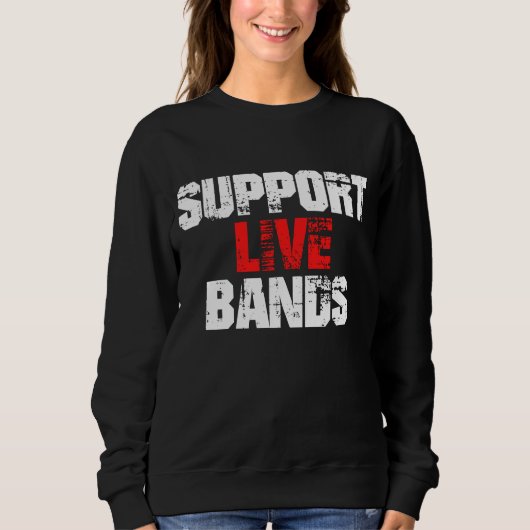 Unterstützung von Live-Bands Sweatshirt (Vorderseite)