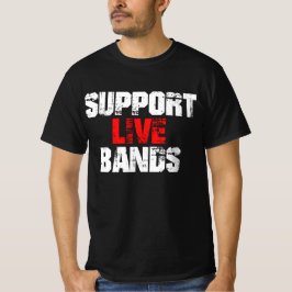Unterstützung von Live-Bands T-Shirt