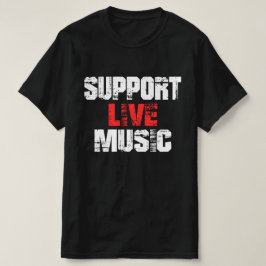 Unterstützung von Live Music T-Shirt