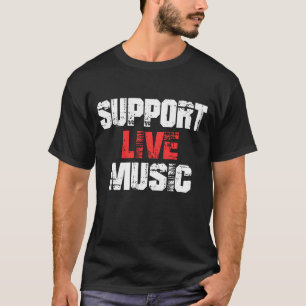 Unterstützung von Live Music T-Shirt