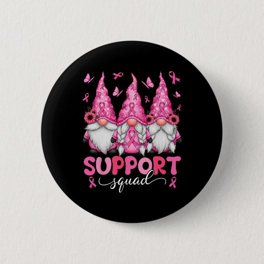 Unterstützung von Squad Gnomes Brustkrebs Bewussts Button (Vorderseite)