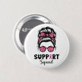 Unterstützung von Squad Messy Bun Pink Krieger Bru Button (Vorne & Hinten)