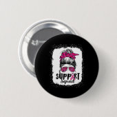 Unterstützung von Squad Messy Bun Pink Krieger Bru Button (Vorne & Hinten)