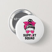 Unterstützung von Squad Messy Bun Pink Krieger Bru Button (Vorne & Hinten)