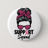 Unterstützung von Squad Messy Bun Pink Krieger Bru Button (Vorderseite)