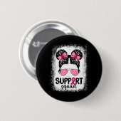 Unterstützung von Squad Messy Bun Pink Krieger Bru Button (Vorne & Hinten)