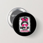 Unterstützung von Squad Messy Bun Warrior Breast C Button (Vorne & Hinten)
