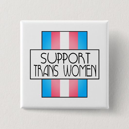 Unterstützung von Transgender-Frauen Button (Vorderseite)