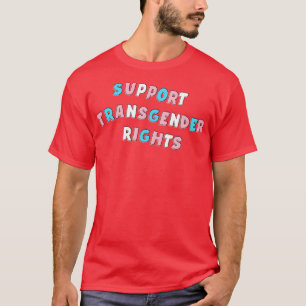 Unterstützung von Transgender-Rechten1 T-Shirt