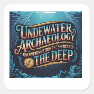 Unterwasserarchäologie Quadratischer Aufkleber