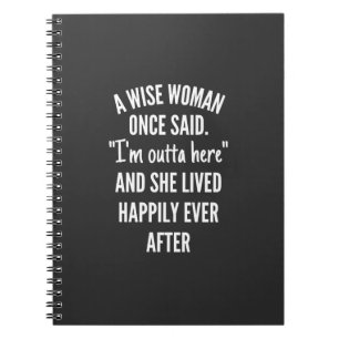 Untitled designA Wise Woman Once Said I’m Outta Notizblock