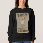Untitled Goose Game  Wanted Sweatshirt (Vorderseite)