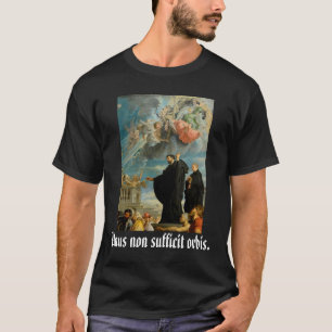Unus nicht sufficit orbis, S. Franciscus Xaverius, T-Shirt