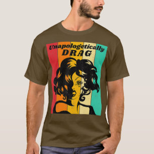 Unverblümt Drag Queen Stolz Vintage Retro T-Shirt