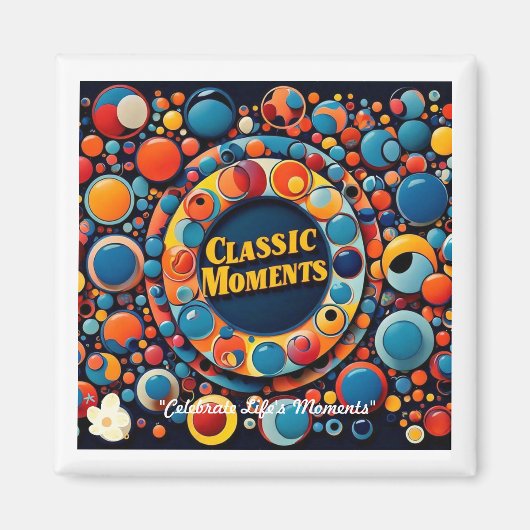 "Unvergessliche Momente des Lebens" Magnet (Vorne)