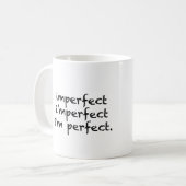 unvollständig = bin ich perfekt kaffeetasse (Vorderseite Links)